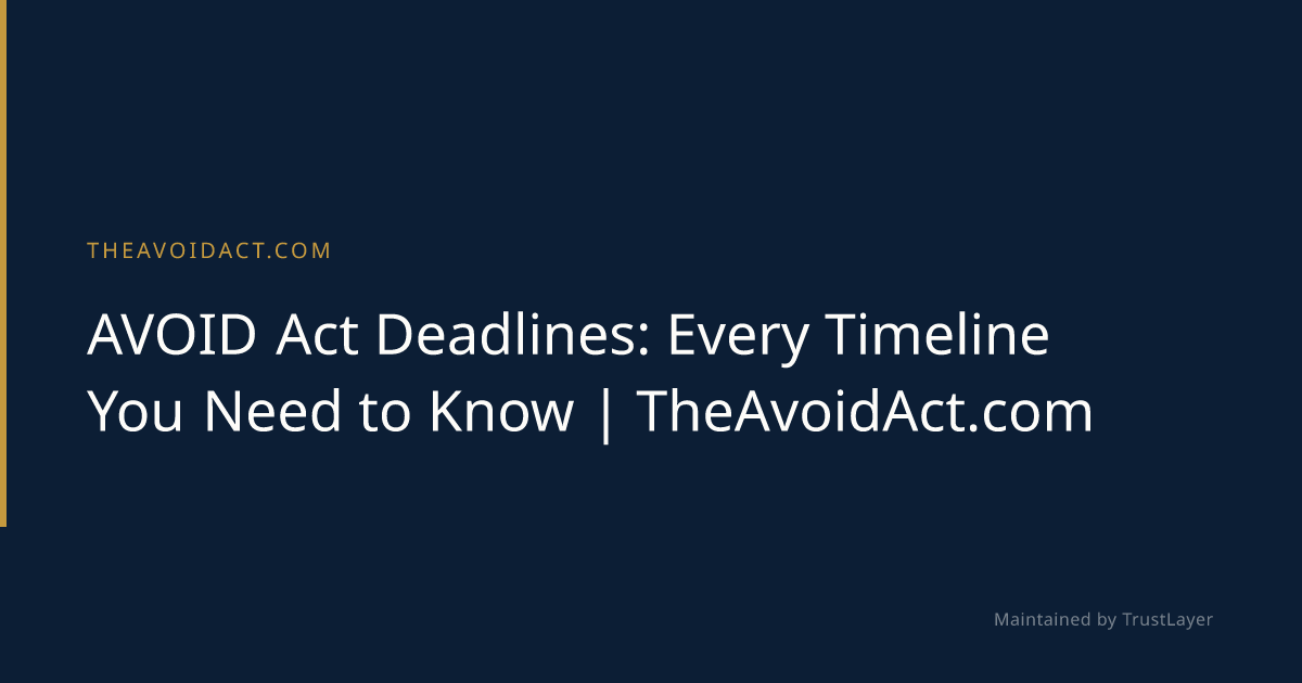 AVOID Act Deadlines: Every Timeline You Need to Know | TheAvoidAct.com